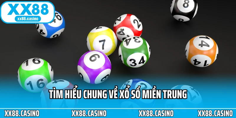 Tìm hiểu chung về Xổ số miền Trung Tìm hiểu chung về Xổ số miền Trung